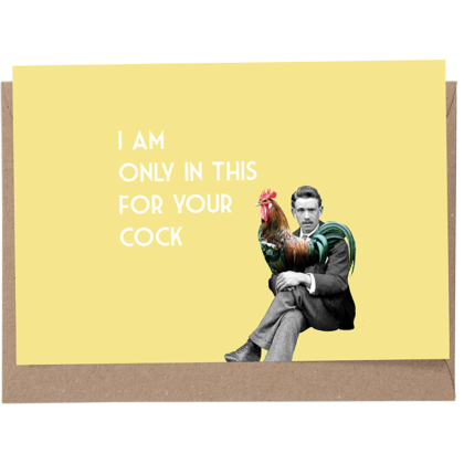 Only In This For Your Cock - card